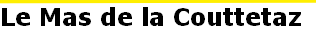 Le Mas de la Couttetaz